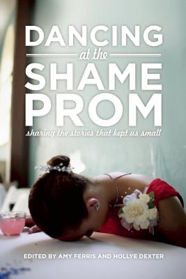 Cover for Dancing at the Shame Prom