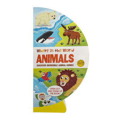 Where in the World: Animals: Discover Incredible Animal Homes (Where in the  World Series) (Board book) | Books and Crannies