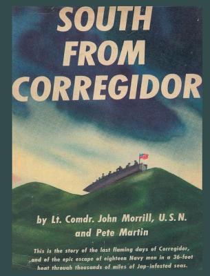 South From Corregidor By Lt Comdr John Morrill, Pete Martin Cover Image