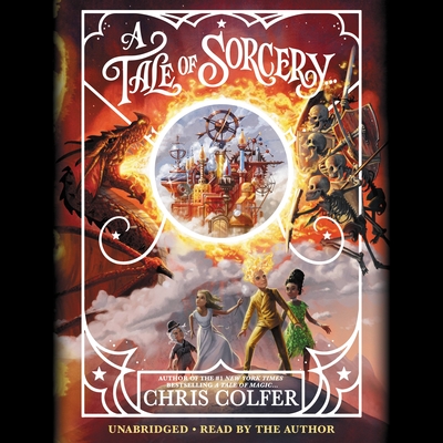 A Tale of Sorcery... By Chris Colfer, Chris Colfer (Read by) Cover Image