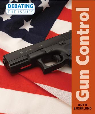 Gun Control (Debating the Issues) Cover Image