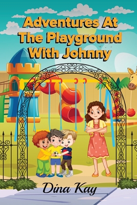 Adventures at the Playground with Johnny