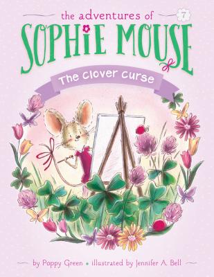The Clover Curse: #7 (Adventures of Sophie Mouse #7)