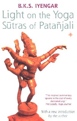 Light on the Yoga Sutras of Patanjali By B. K. S. Iyengar Cover Image