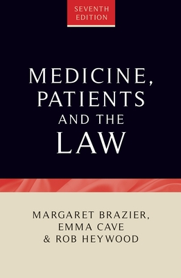 Medicine, Patients and the Law: Seventh Edition (Contemporary Issues in Bioethics) Cover Image