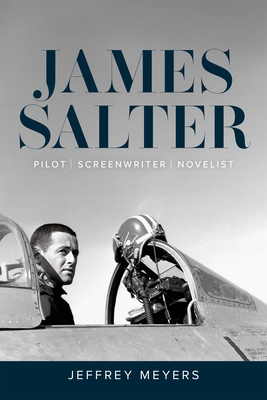 James Salter: Pilot, Screenwriter, Novelist Cover Image