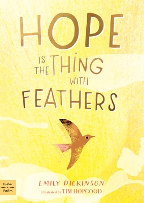 Hope Is the Thing with Feathers (Picture-A-Poem)