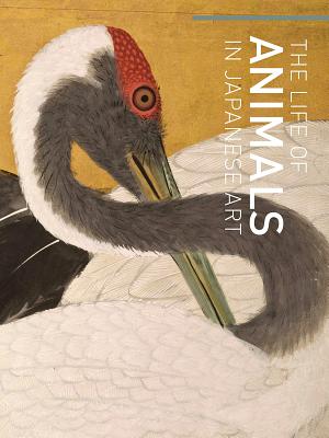 The Life of Animals in Japanese Art Cover Image