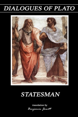 Statesman (Dialogues of Plato #23) By Benjamin Jowett (Translator), Plato Cover Image