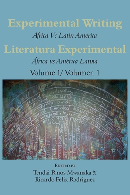 Experimental Writing: Africa Vs Latin America Literatura Experimental: África vs América Latina Volume 1/ Volumen 1 Cover Image