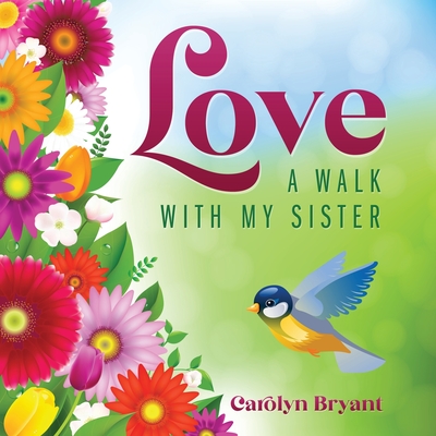 Love: A Walk with My Sister Cover Image