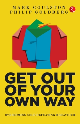 Get Out Our Own Way (Pb) By Mark Goulston Cover Image