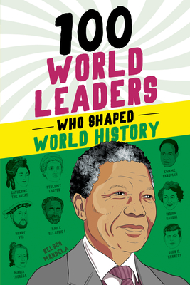 100 World Leaders Who Shaped World History (100 Series) Cover Image