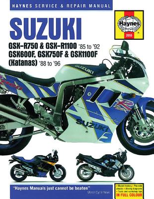 Suzuki GSX-R750 & GSX-RR1100 85 to 92: GSX600F, GSX750F & GSX1100F (Katanas) 8 to 96 (Haynes Service & Repair Manual) Cover Image