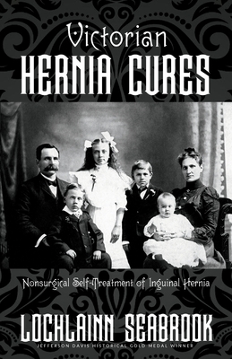 Victorian Hernia Cures: Nonsurgical Self-Treatment of Inguinal Hernia Cover Image