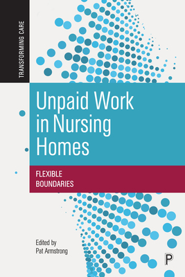 Unpaid Work in Nursing Homes: Flexible Boundaries Cover Image