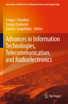 Advances in Information Technologies, Telecommunication, and Radioelectronics (Innovation and Discovery in Russian Science and Engineering) Cover Image