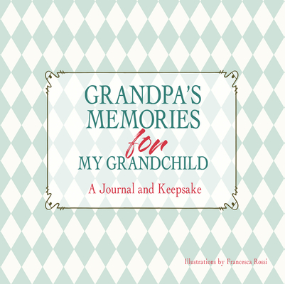 Grandpa's Memories for My Grandchild: A Journal and Keepsake Cover Image