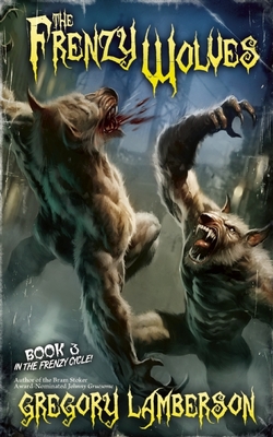 The Frenzy Wolves (Frenzy Cycle #3)