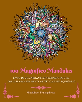 100 Mandalas Livro de Colorir para Adultos: Maravilhoso Livro de