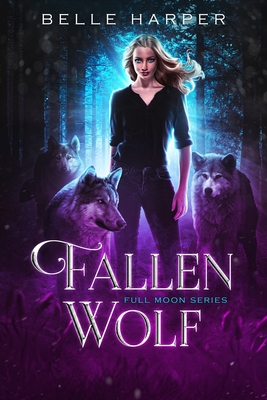 Fallen Wolf (Full Moon #1) Cover Image