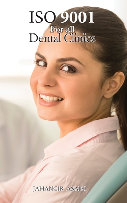 ISO 9001 for all dental clinics: ISO 9000 For all employees and employers (Easy ISO #2)