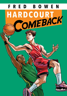 Hardcourt Comeback (Fred Bowen Sports Story Series #14) By Fred Bowen Cover Image