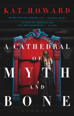 Cover for A Cathedral of Myth and Bone