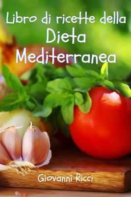 Libro Di Ricette Della Dieta Mediterranea (Paperback)