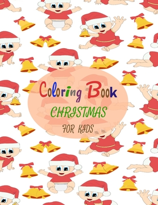 Christmas Coloring Books For Kids Ages 4-8: A Coloring Pages with