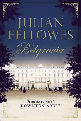 Julian Fellowes's Belgravia Cover Image