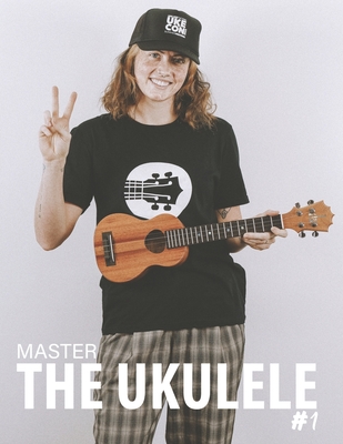 uophørlige have tillid Fortløbende Master the Ukulele 1 (Paperback) | RoscoeBooks