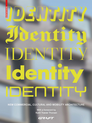 Identity: New Commercial, Cultural and Mobility Architecture Cover Image