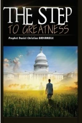 Step To Greatness By Prophet Daniel Christian Badiambile Cover Image