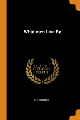 What Men Live by Cover Image