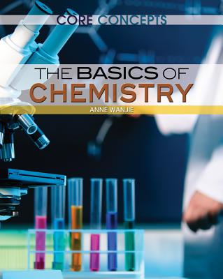 The Basics of Chemistry (Core Concepts) Cover Image