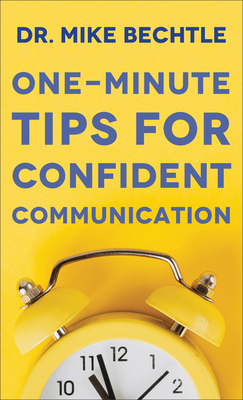 One-Minute Tips for Confident Communication By Mike Bechtle Cover Image