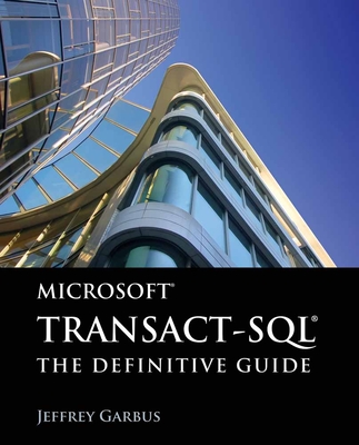 Microsoft Transact-Sql: The Definitive Guide: The Definitive Guide Cover Image
