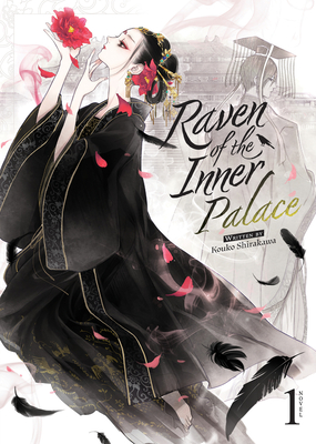 Raven of the Inner Palace (Light Novel) Vol. 1 By Kouko Shirakawa, Ayuko (Illustrator) Cover Image