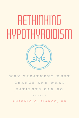 Rethinking Hypothyroidism: Why Treatment Must Change and What Patients Can Do Cover Image