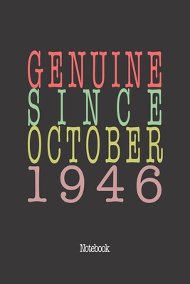 Genuine Since October 1946: Notebook By Genuine Gifts Publishing Cover Image