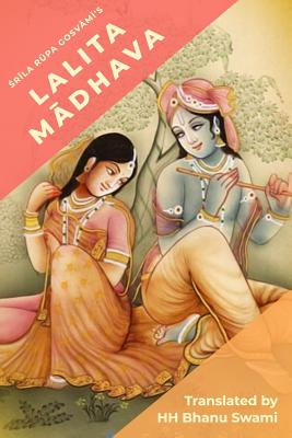 Lalita Mādhava By Śrīla R&#36 Gosvāmī, Hh Bhanu Swami Cover Image