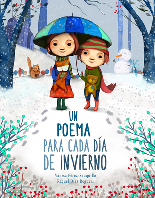 Un poema para cada día de invierno / A Poem for Every Winter Day By Vanesa Perez - Sauquillo, Raquel Diaz Reguera (Illustrator) Cover Image