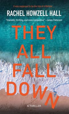 They All Fall Down By Rachel Howzell Hall Cover Image