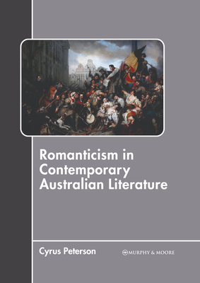 Romanticism in Contemporary Australian Literature Cover Image