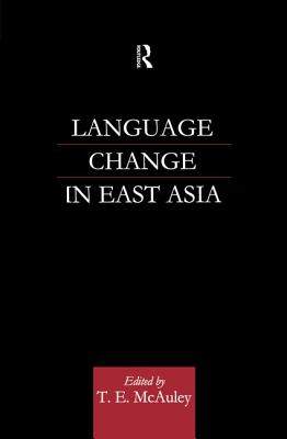 Language Change in East Asia By T. E. McAuley Cover Image