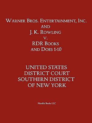 Warner Bros. Entertainment, Inc. & J. K. Rowling V. Rdr Books and 10 Does  (Paperback) | Murder By The Book