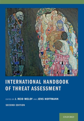 International Handbook of Threat Assessment By J. Reid Meloy (Editor), Jens Hoffmann (Editor) Cover Image