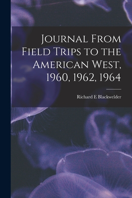 Journal From Field Trips to the American West, 1960, 1962, 1964