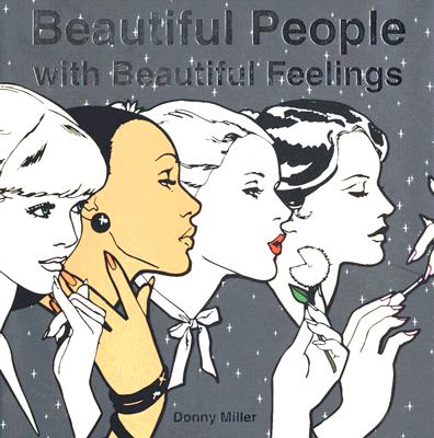Beautiful People with Beautiful Feelings By Donny Miller Cover Image